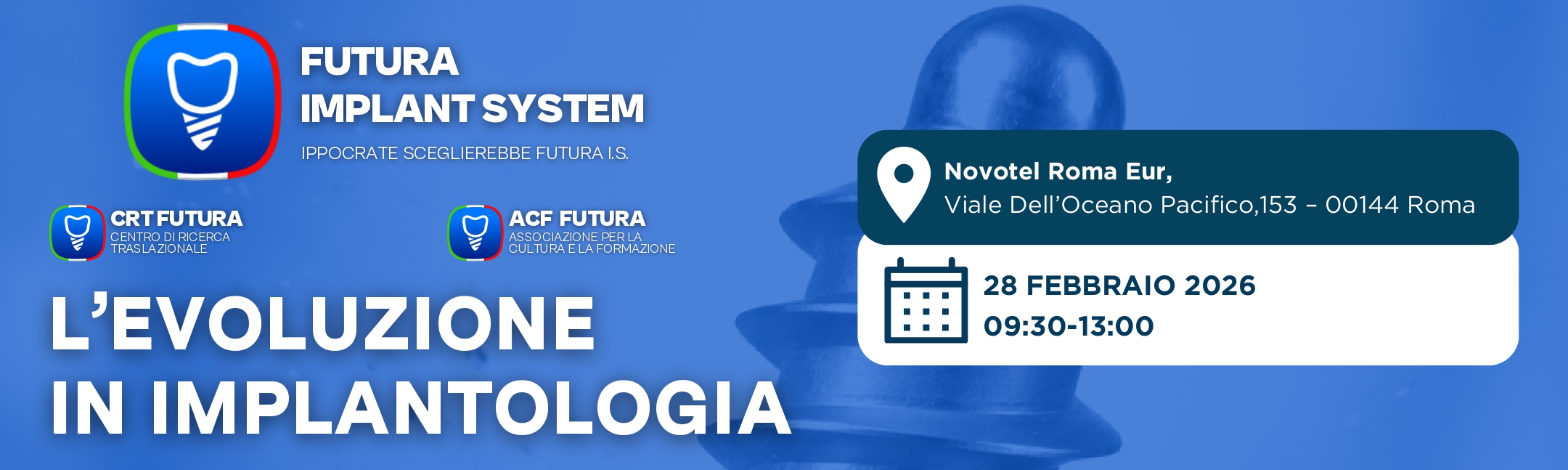 Evento implantologia Roma 28 Febbraio 2026 Futura Implant System